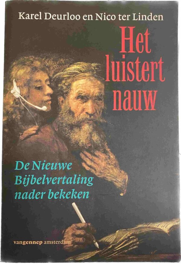 Het luistert nauw. De Nieuwe Bijbelvertaling nader bekeken