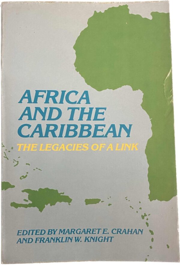 Africa and the Caribbean. The Legacies of a Link