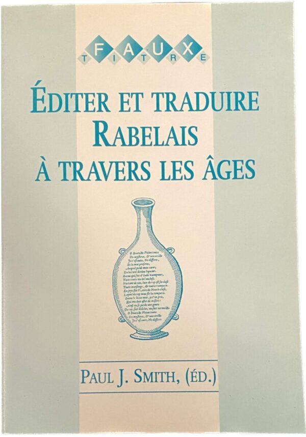 Éditer et traduire Rabelais à travers les âges (Faux Titre, Études de langue et littérature françaises publiées No. 127)