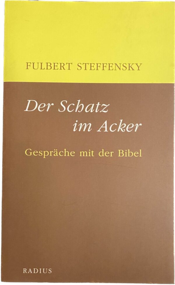 Der Schatz im Acker. Gespräche mit der Bibel