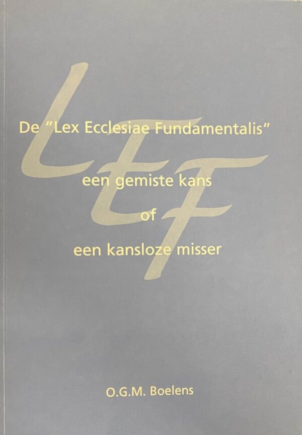 De Lex Ecclesiae Fundamentalis, een gemiste kans of een kansloze misser?