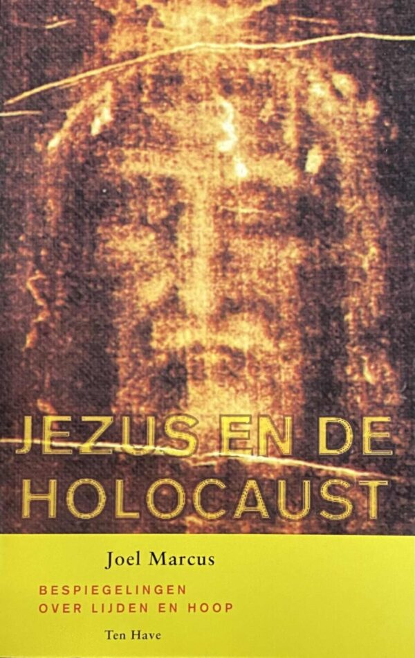 Jezus en de holocaust. Bespiegelingen over lijden en hoop