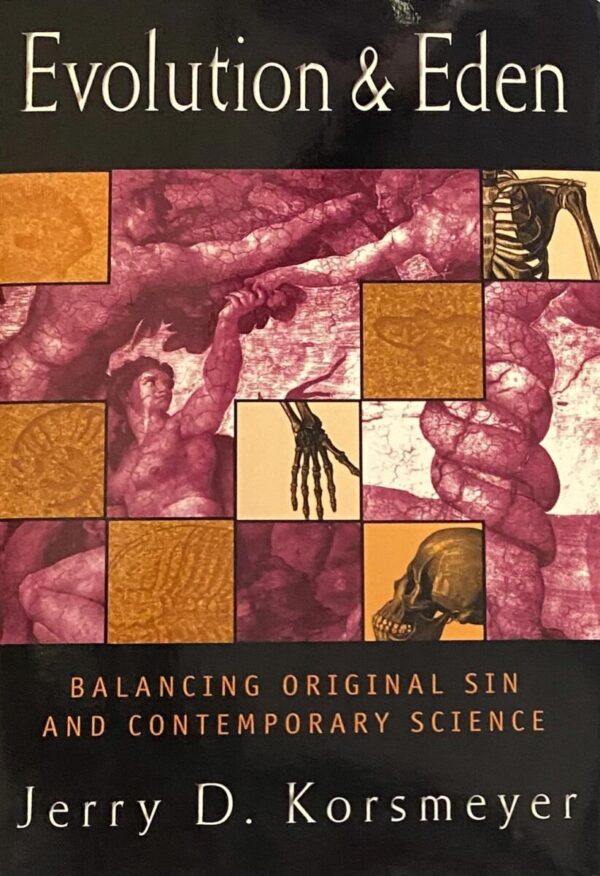 Evolution & Eden. Balancing Original Sin and Contemporary Science