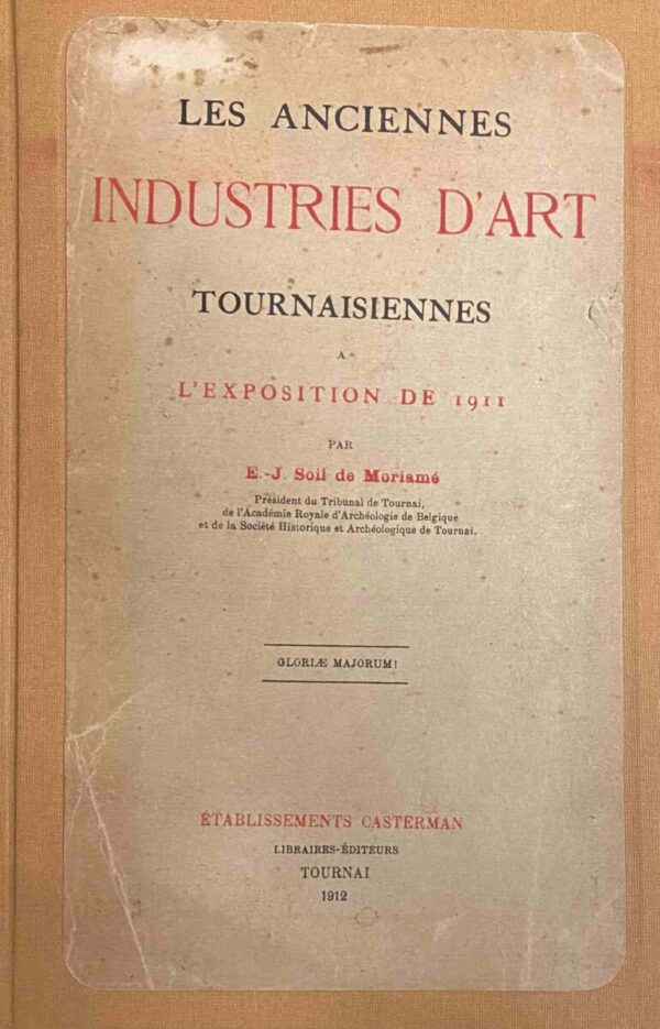 Les Anciennes Industries d'Art Tournaisiennes a l'Exposition de 1911