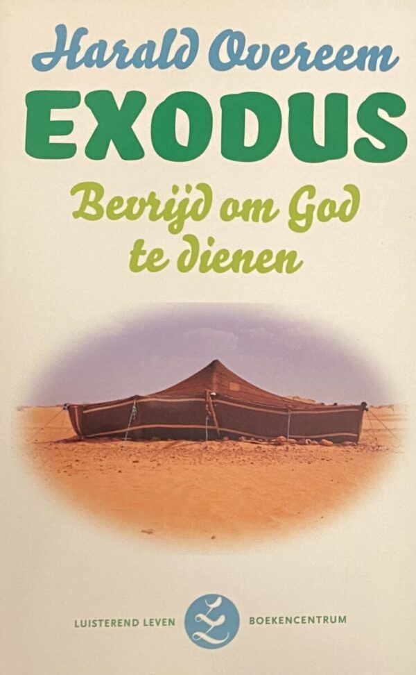 Exodus. Bevrijd om God te dienen (Luisterend leven)