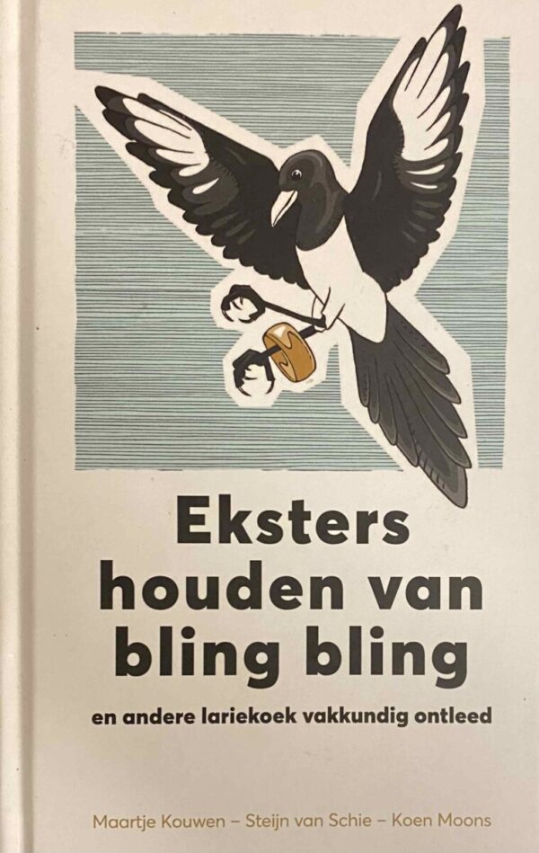 Eksters houden van bling bling en andere lariekoek vakkundig ontleed