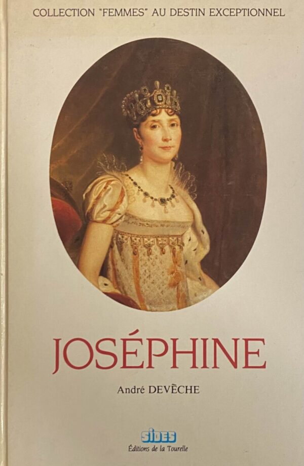 Joséphine (Collection Femmes au Destin Exceptionnel)