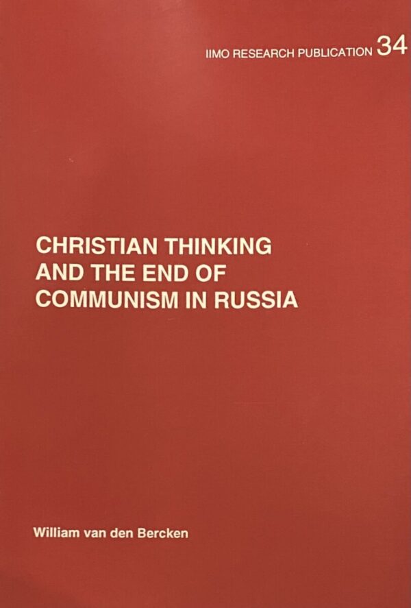 Christian Thinking and the End of Communism in Russia (IIMO Research Publication 34)