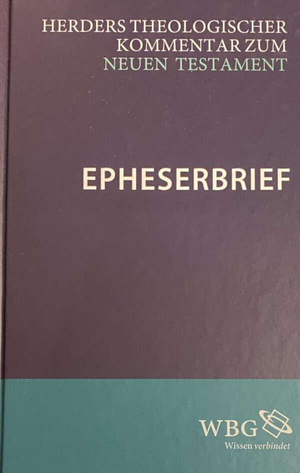 Der Epheserbrief (Herders Theologischer Kommentar Zum Neuen Testament ...