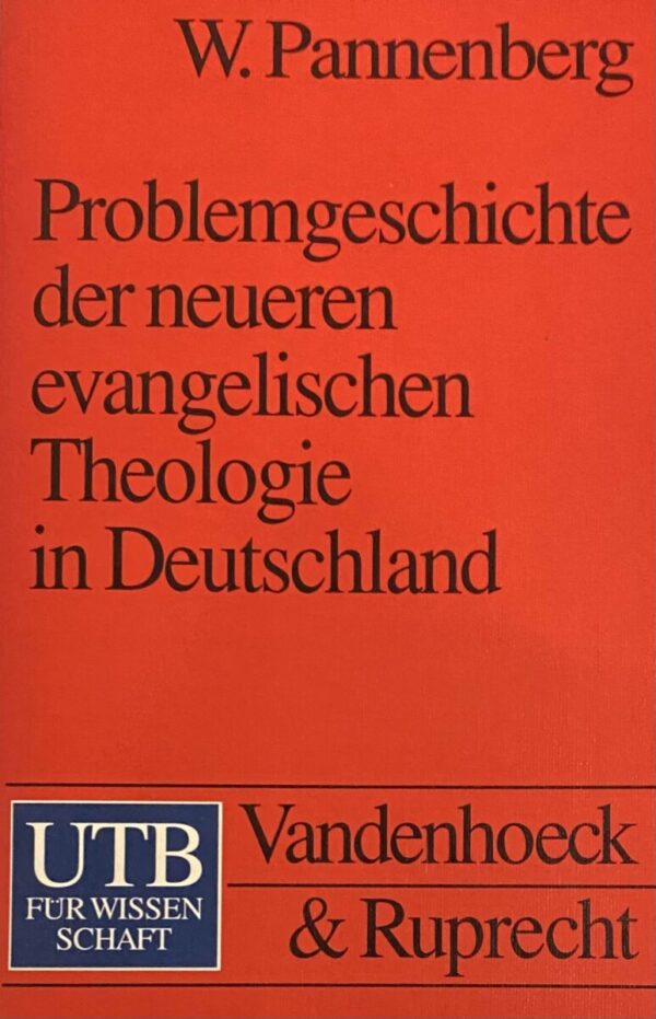 Problemgeschichte der neueren evangelischen Theologie in Deutschland. Von Schleiermacher bis zu Barth und Tillich (Uni-Taschenbücher, UTB 1979)