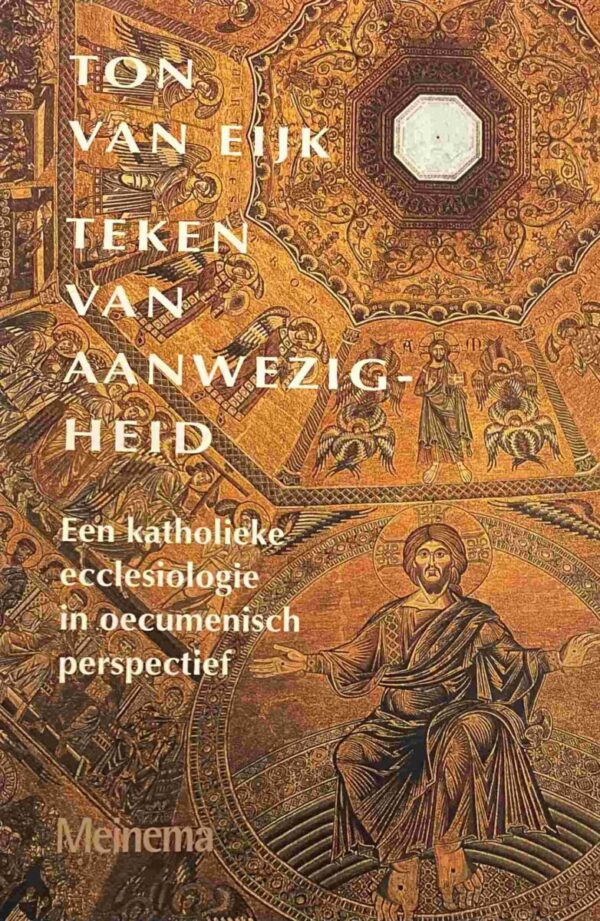 Teken van aanwezigheid. Een katholieke ecclesiologie in oecumenisch perspectief