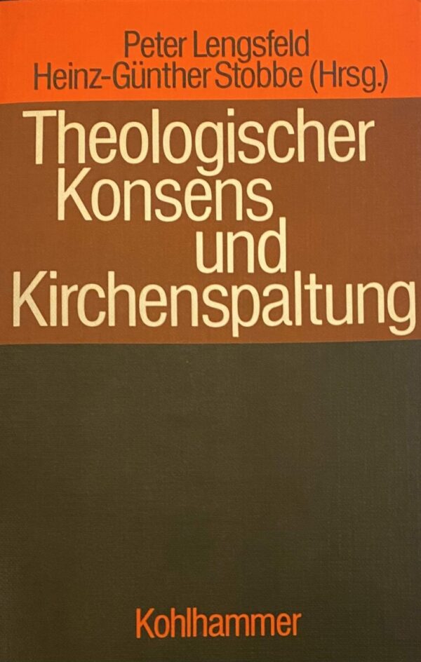 Theologischer Konsens und Kirchenspaltung