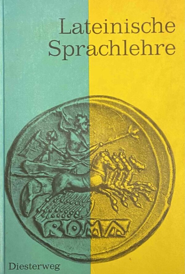 Lateinische Sprachlehre. Neue, unter Mitarbeit von Dr. Herbert Holtorf durchgesehene Ausgabe (Lateinisches Unterrichtswerk)