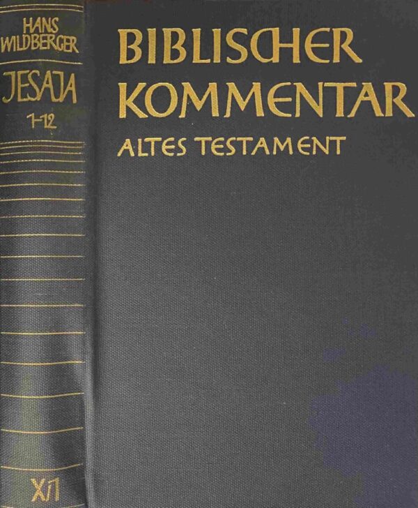 Jesaja. I. Teilband Jesaja 1-12 (Biblischer Kommentar Altes Testament, BKAT Band X/1)