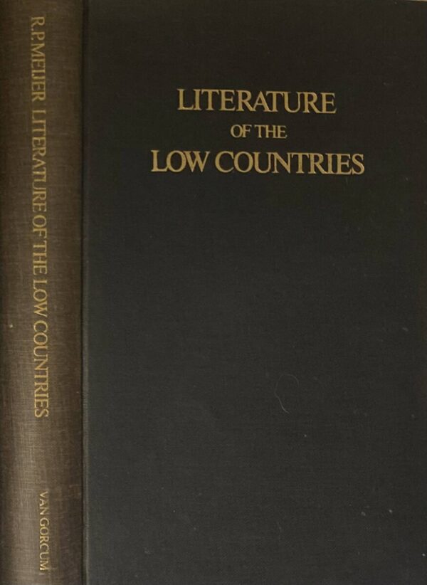 Literature of the Low Countries. A Short History of Dutch Literature in the Netherlands and Belgium