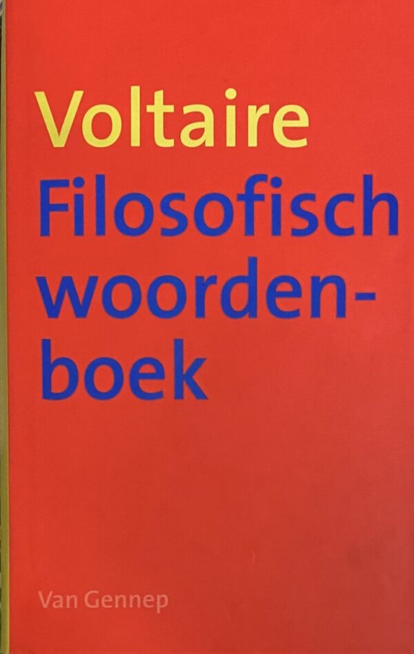 Filosofisch woordenboek of De rede op alfabet. Vertaald en ingeleid door J.M. Vermeer-Pardoen