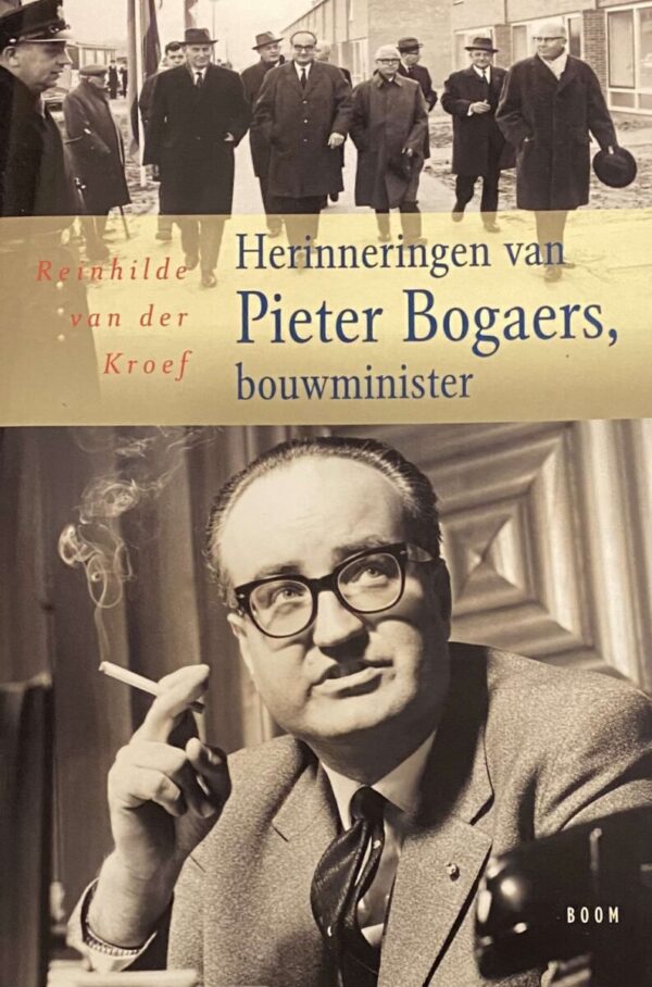 Herinneringen van Pieter Bogaers, bouwminister