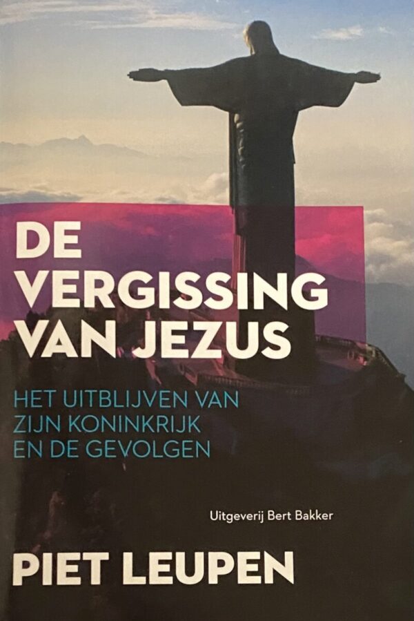 De vergissing van Jezus. Het uitblijven van zijn koninkrijk en de gevolgen