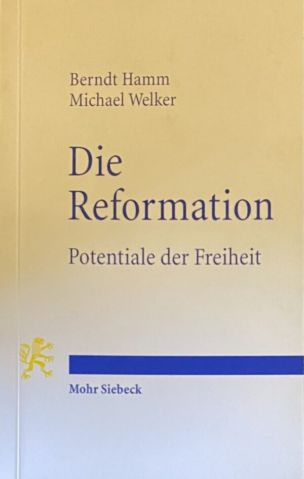 Die Reformation. Potentiale der Freiheit