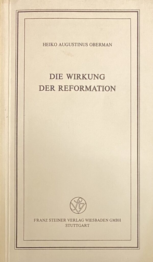 Die Wirkung der Reformation. Probleme und Perspektiven