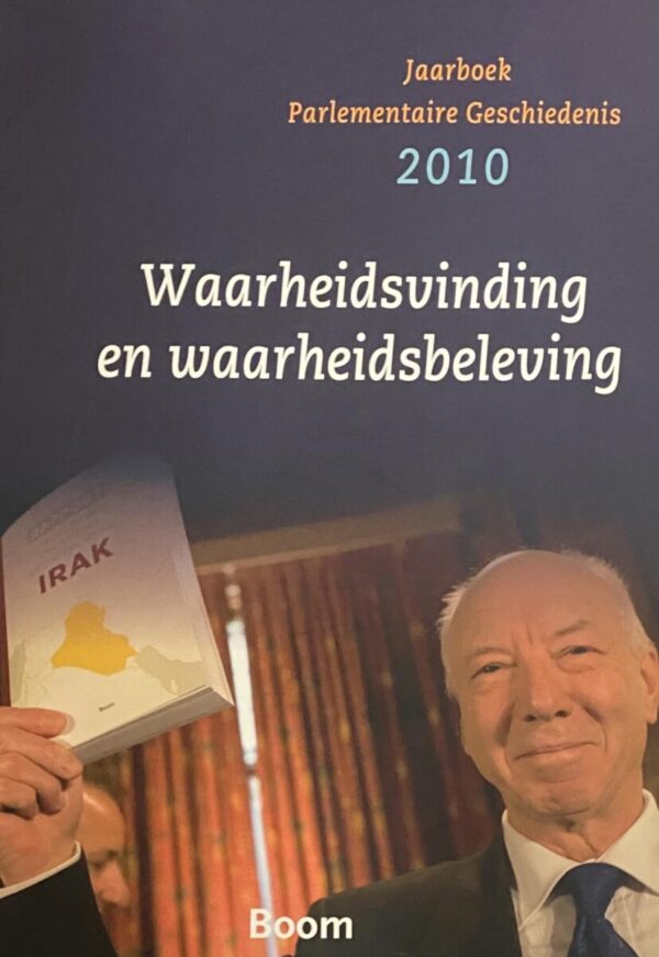 Waarheidsvinding en waarheidsbeleving (Jaarboek Parlementaire Geschiedenis 2010)