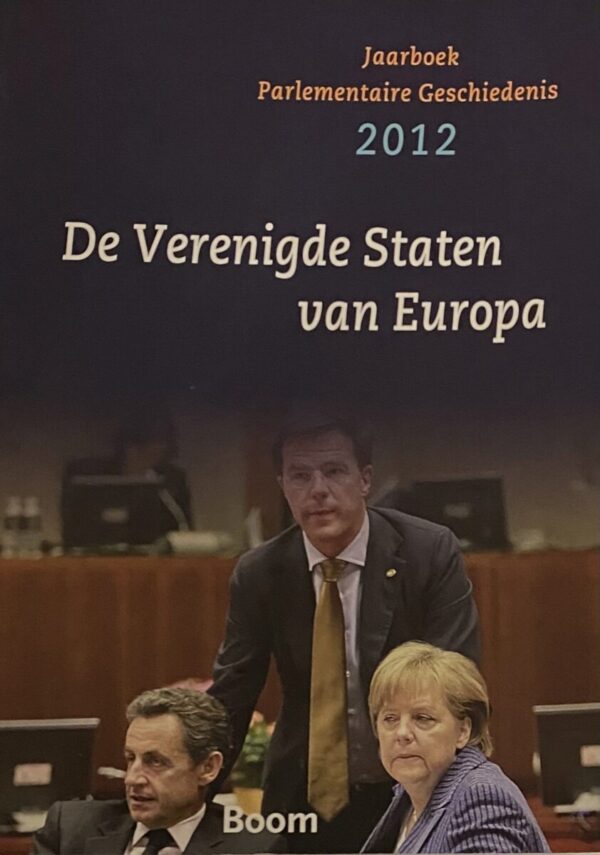 De Verenigde Staten van Europa (Jaarboek Parlementaire Geschiedenis 2012)