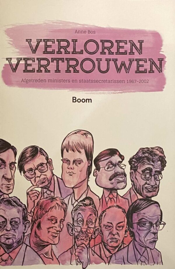 Verloren vertrouwen. Afgetreden mininsters en staatssecretarissen 1967-2002