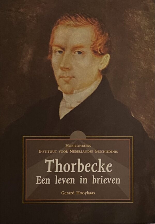 Thorbecke. Een leven in brieven