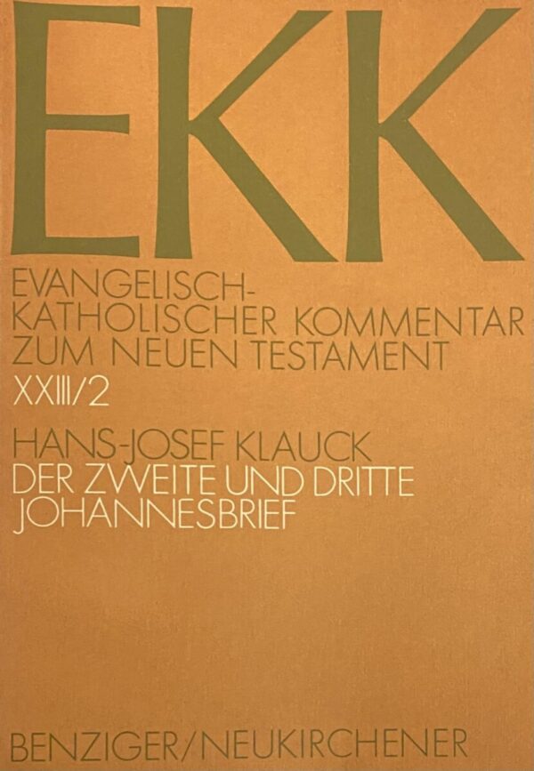 Der zweite und dritte Johannesbrief (EKK, Evangelisch-Katholischer Kommentar zum Neuen Testament XXIII/2)