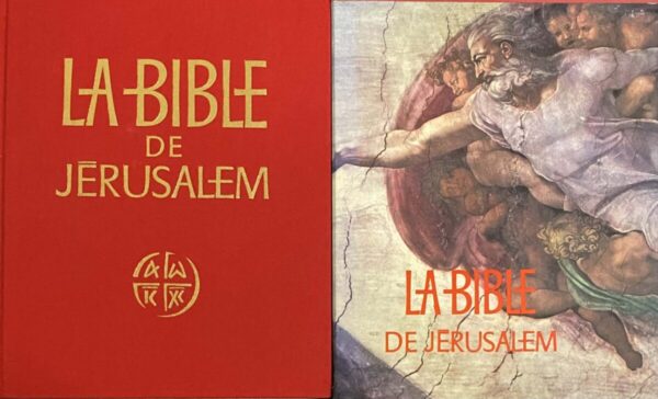 La Bible de Jérusalem. La Sainte Bible traduite en français sous la direction de l'École biblique de Jérusalem. Nouvelle édition entièrement revue et augmentée