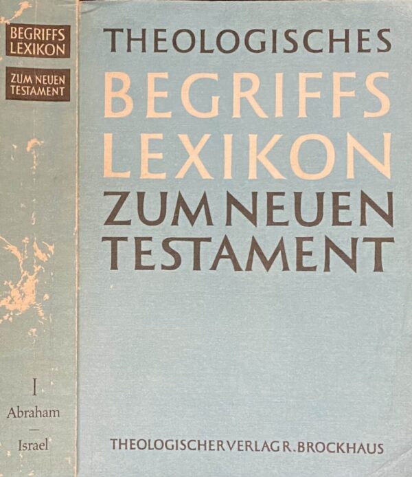 Theologisches Begriffslexikon zum Neuen Testament (2-volume set). Studien-Ausgabe Band 1: Abraham-Israel, Band 2: Jerusalem-Zweifel