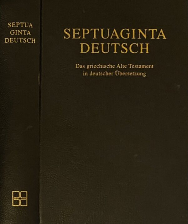 Septuaginta Deutsch. Das griechische Alte Testament in deutscher Übersetzung