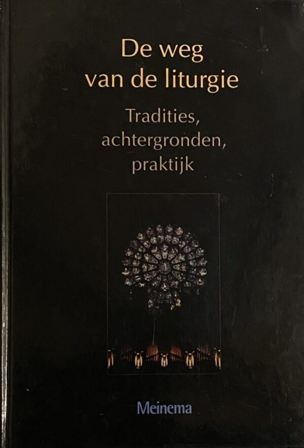 De weg van de liturgie. Tradities, achtergronden, praktijk