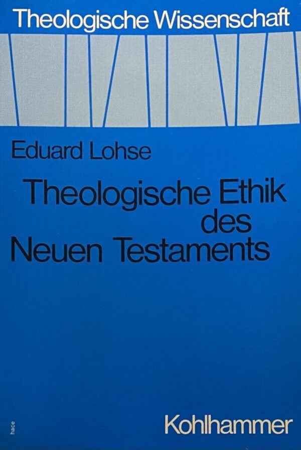 Theologsche Ethik des Neuen Testaments (Theologische Wissenschaft Band 5,2)