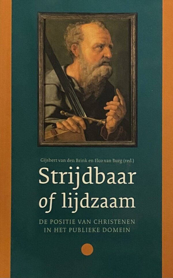 Strijdbaar of lijdzaam. De positie van christenen in het publieke domein