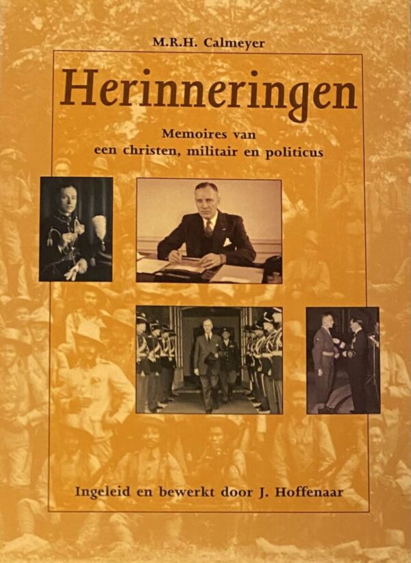 Herinneringen. Memoires van een christen, militair en politicus. Ingeleid en bewerkt door J. Hoffenaar