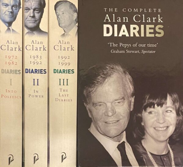 The Complete Alan Clark Diaries (3-volume set in slipcase). I: Into Politics. II: In Power. III: The Last Diaries