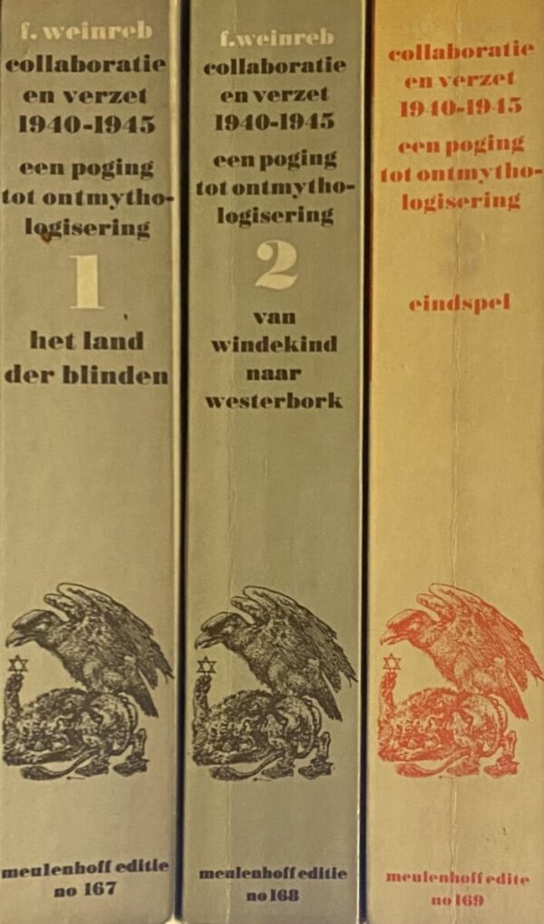 Collaboratie en verzet 1940-1945. Een poging tot ontmythologisering (3-delige set). 1: Het land der blinden. 2: Van windekind naar Westerbork. 3: Eindspel