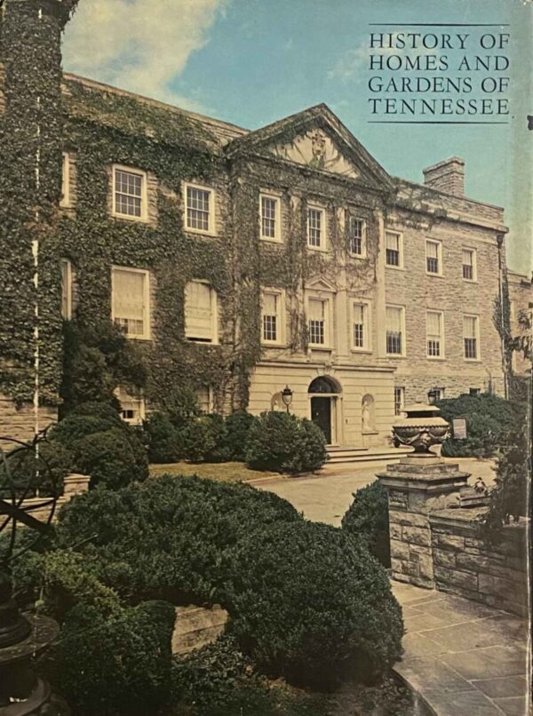 History of Homes and Gardens of Tennessee