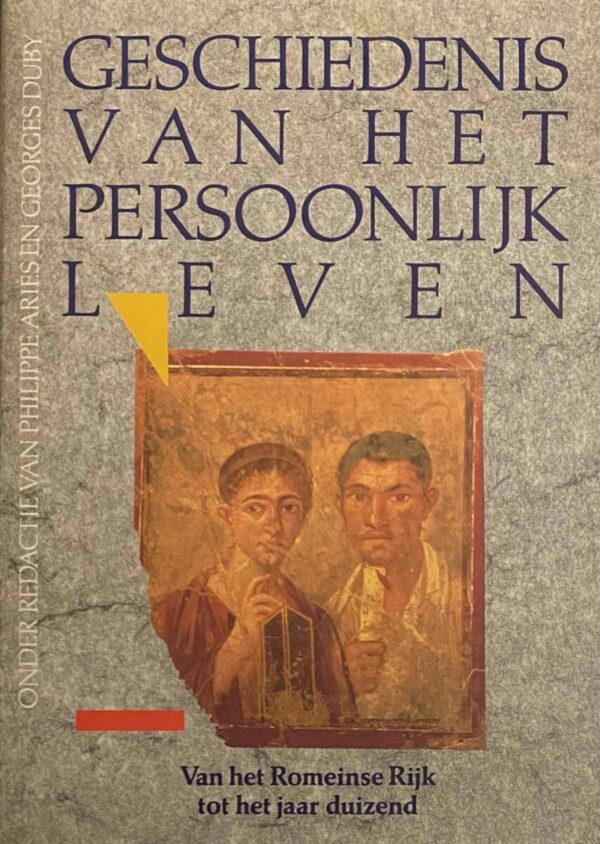 Geschiedenis van het persoonlijk leven. Van het Romeinse Rijk tot het jaar duizend