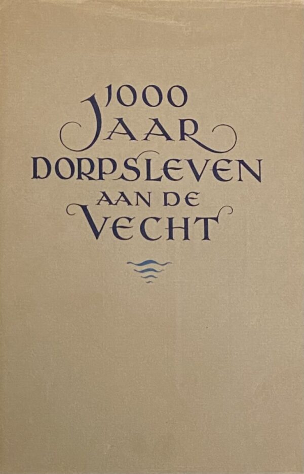 1000 jaar dorpsleven aan de Vecht. Loenen aan de Vecht 951-1951