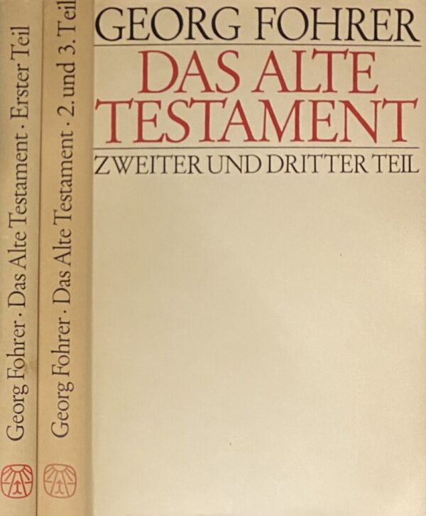 Das Alte Testament. Einführung in Bibelkunde und Literatur des Alten Testaments und in Geschichte und Religion Israels. Erster - Dritter Teil (3 parts in 2 volumes)