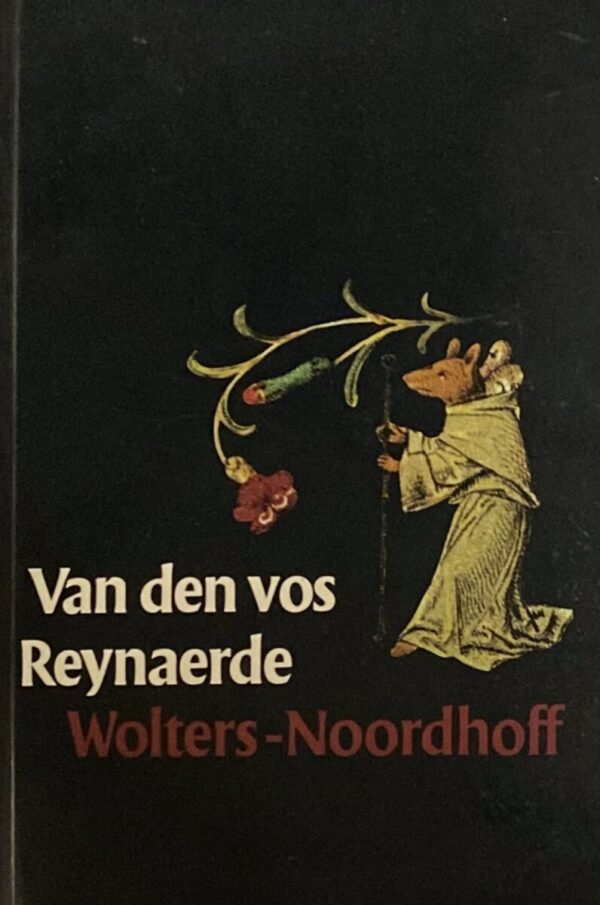 Van den vos Reynaerde. De tekst kritisch uitgegeven, met woordverklaring, commentaar en tekstkritische aantekeningen