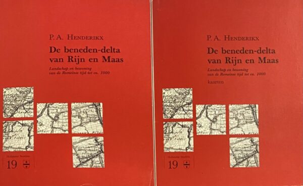 De beneden-delta van Rijn en Maas. Landschap en bewoning van de Romeinse tijd tot ca. 1000 + Kaarten (2-delige set, Hollandse Studiën 19)