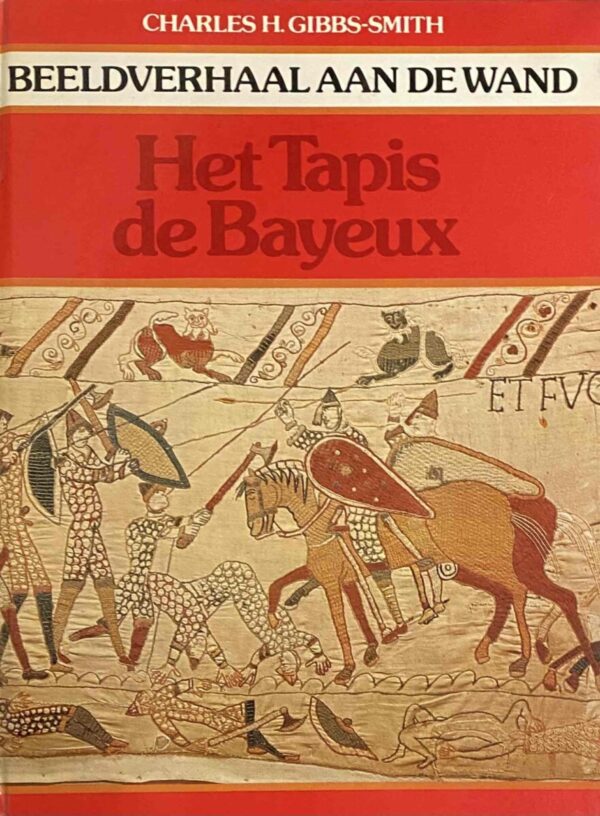 Het Tapis de Bayeux (Beeldverhaal aan de wand)